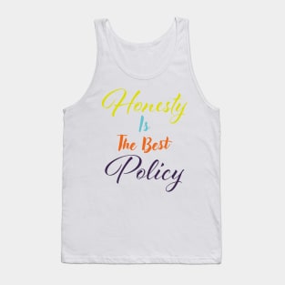 Honesty is the best policy Tank Top